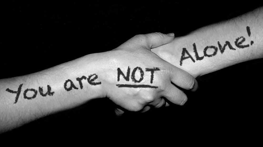 YOU ARE NOT ALONE!