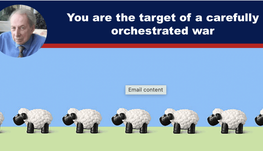 You Are the Target of a Carefully Orchestrated War